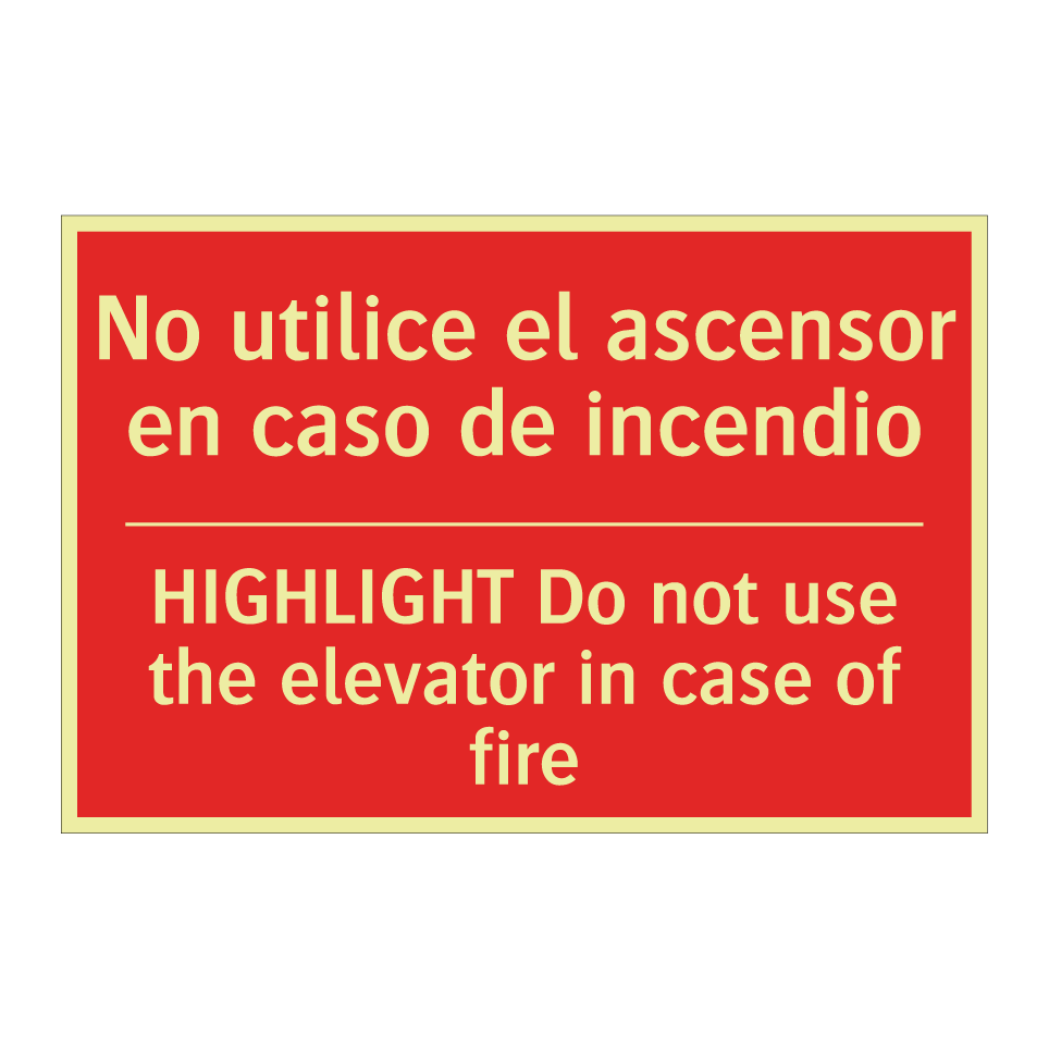 No utilice el ascensor en /.../ - HIGHLIGHT Do not use the /.../