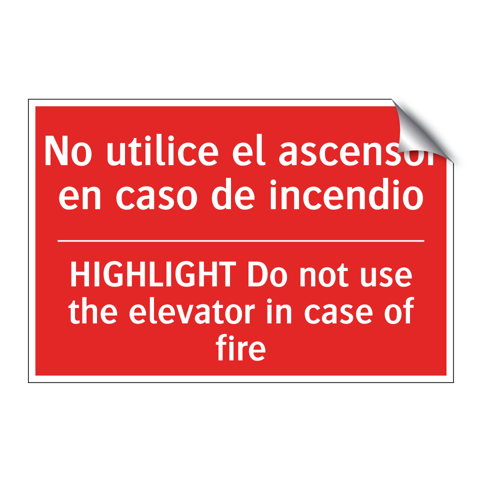 No utilice el ascensor en /.../ - HIGHLIGHT Do not use the /.../