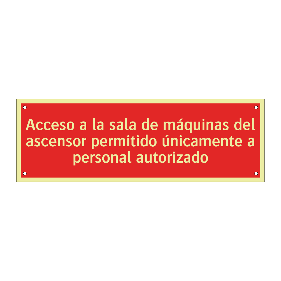 Acceso a la sala de máquinas del ascensor permitido únicamente a personal autorizado