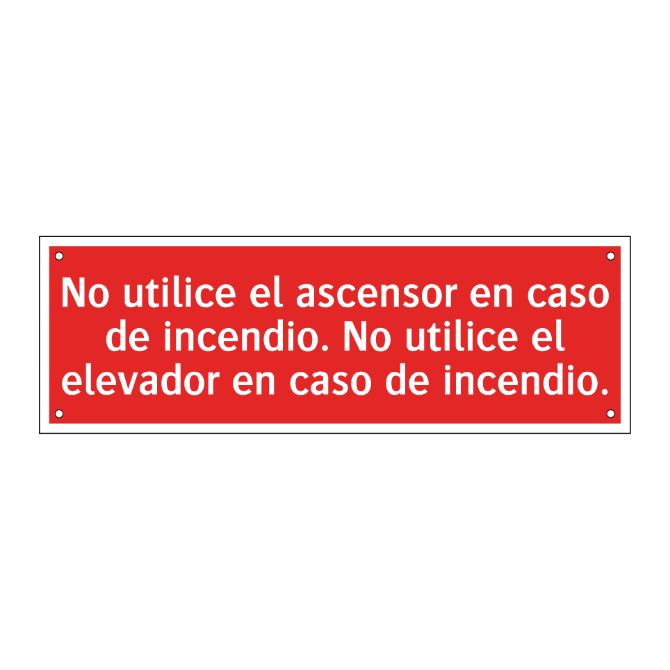 No utilice el ascensor en caso de incendio. No utilice el elevador en caso de incendio.