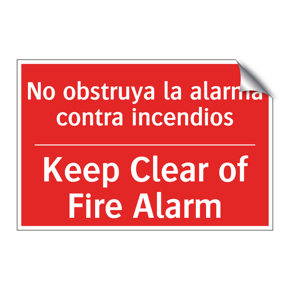 No obstruya la alarma contra /.../ - Keep Clear of Fire Alarm