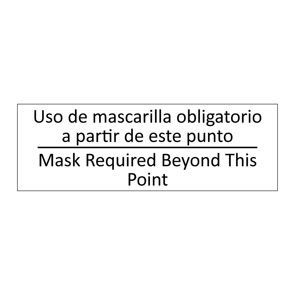 Uso de mascarilla obligatorio /.../ - Mask Required Beyond This /.../
