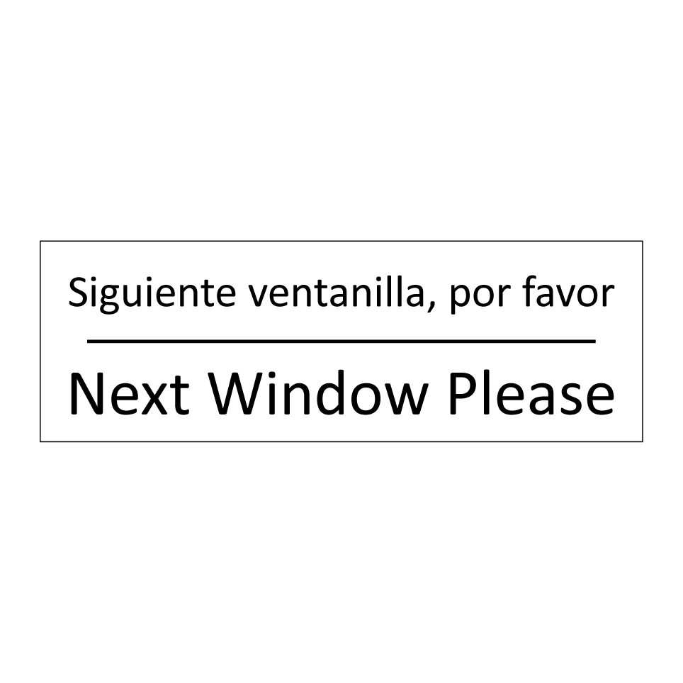 Siguiente ventanilla, por /.../ - Next Window Please