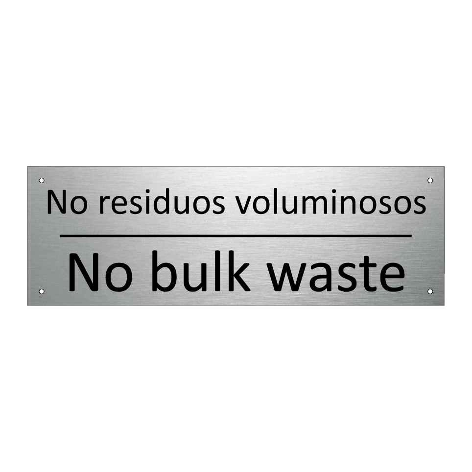 No residuos voluminosos - No bulk waste