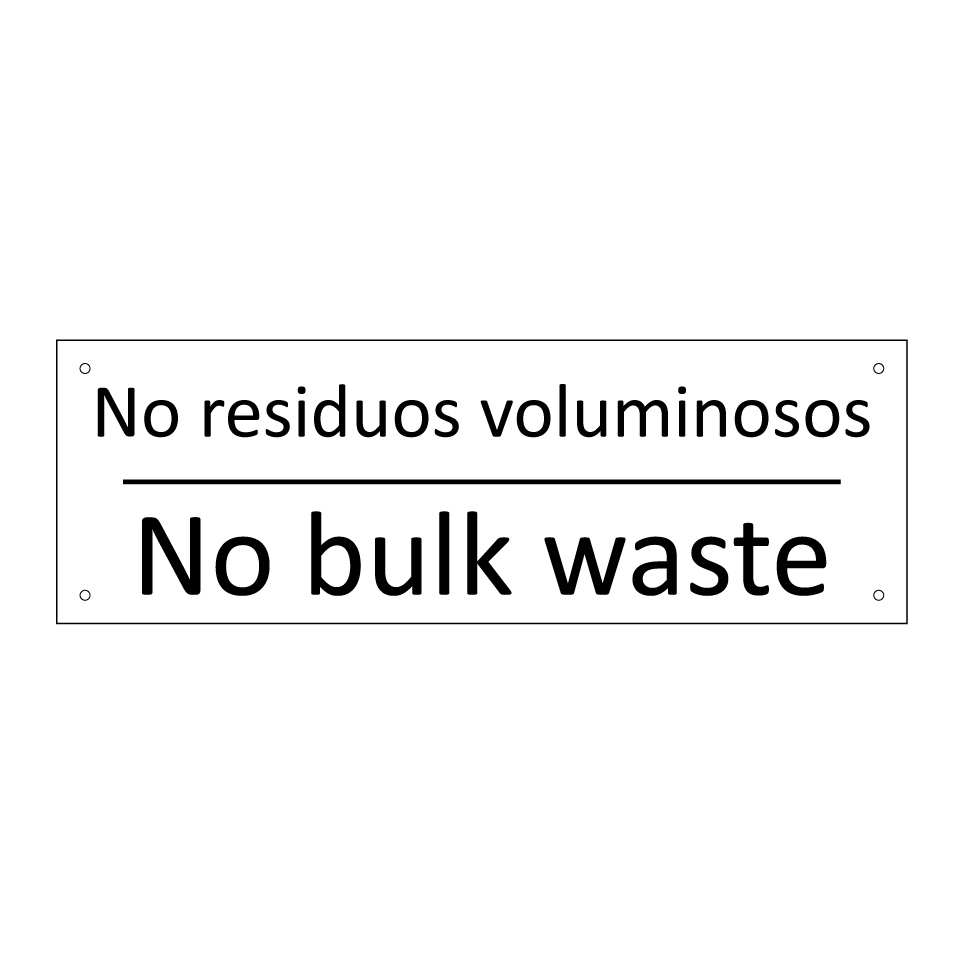 No residuos voluminosos - No bulk waste