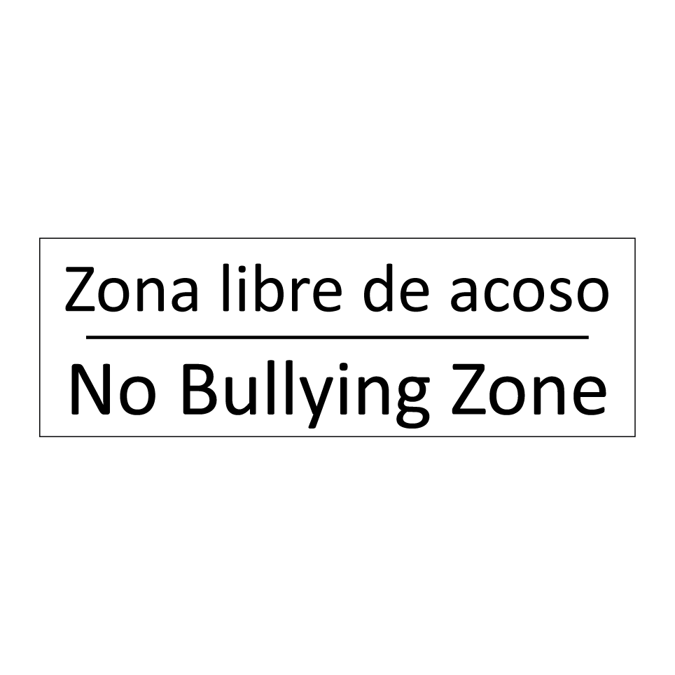 Zona libre de acoso - No Bullying Zone