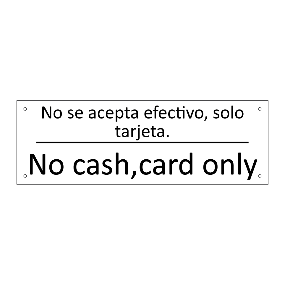 No se acepta efectivo, solo /.../ - No cash,card only