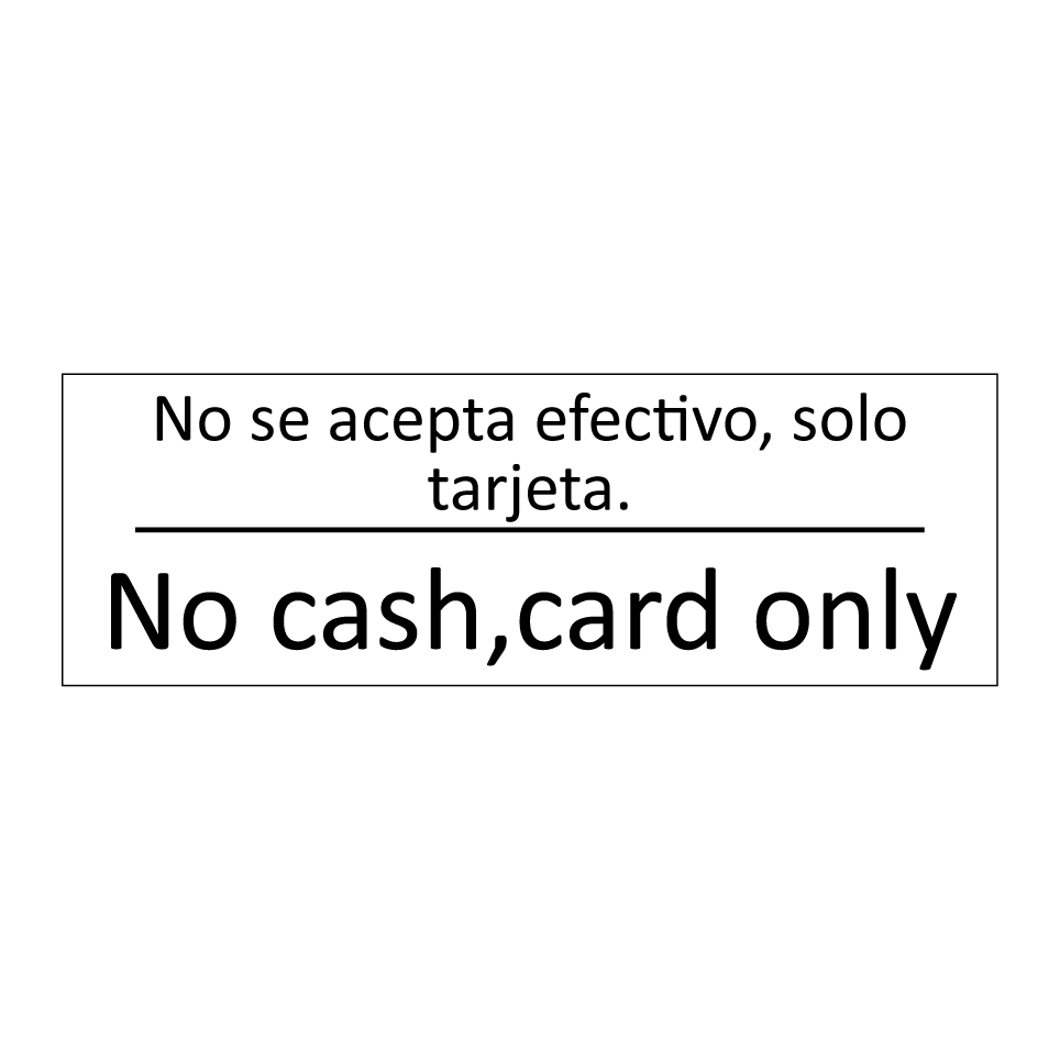 No se acepta efectivo, solo /.../ - No cash,card only