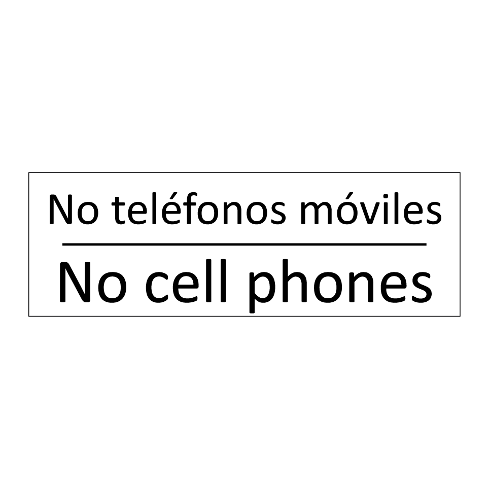 No teléfonos móviles - No cell phones