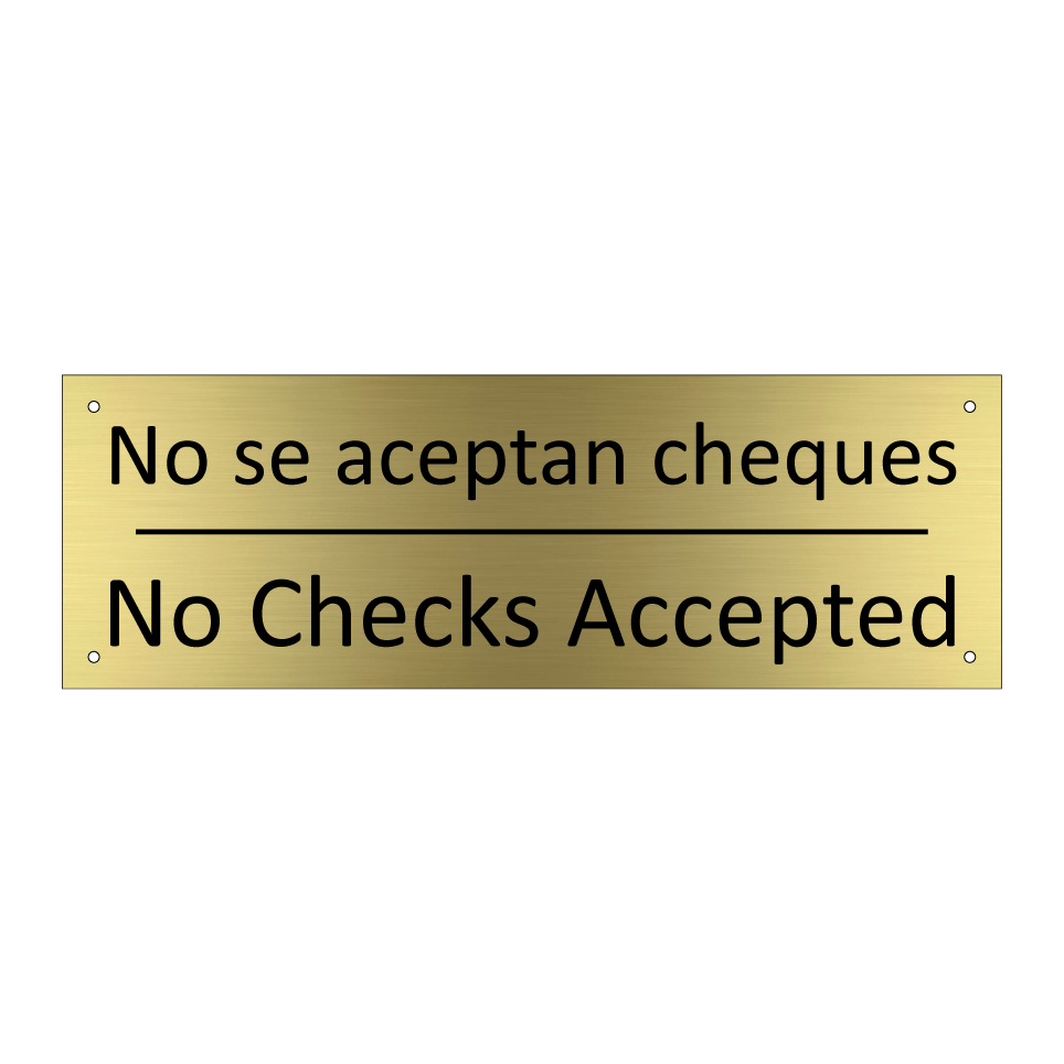 No se aceptan cheques - No Checks Accepted