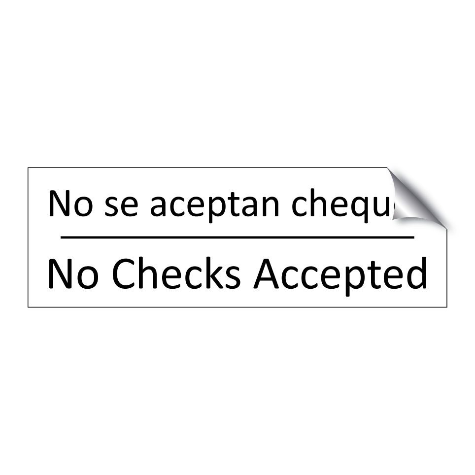 No se aceptan cheques - No Checks Accepted