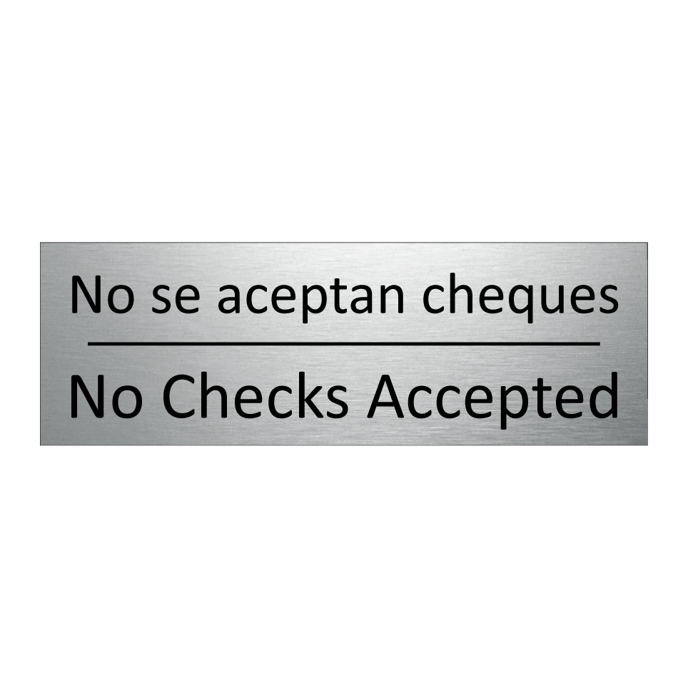 No se aceptan cheques - No Checks Accepted