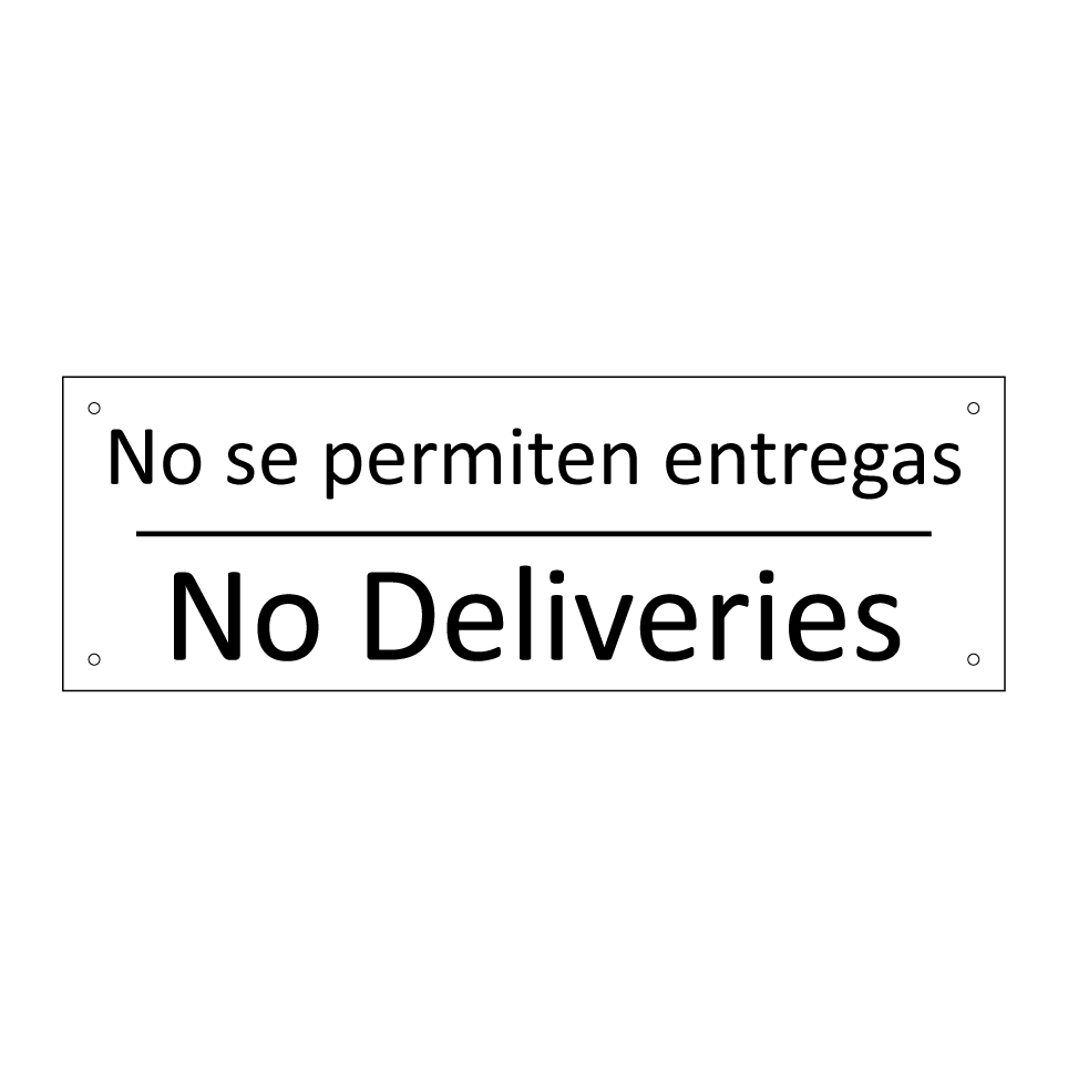 No se permiten entregas - No Deliveries