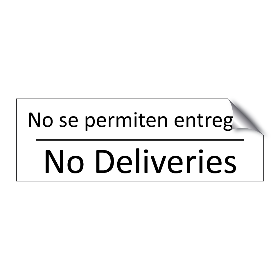 No se permiten entregas - No Deliveries
