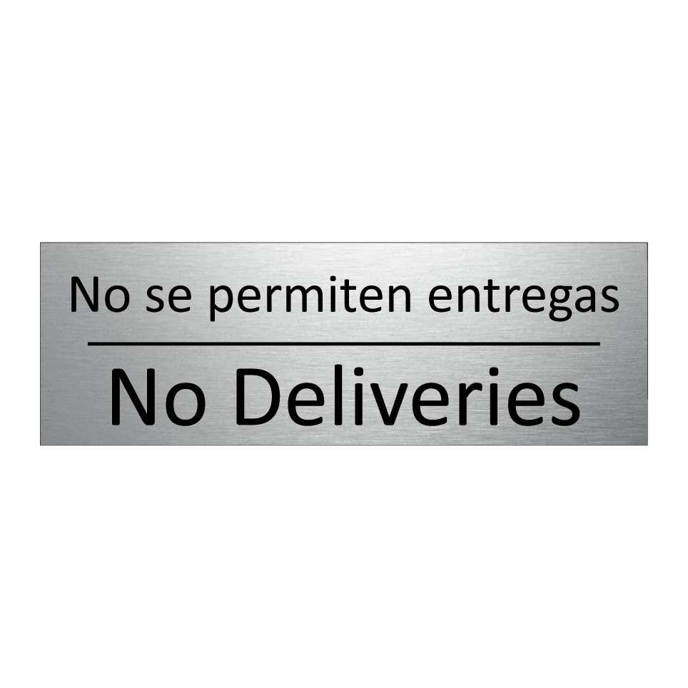 No se permiten entregas - No Deliveries