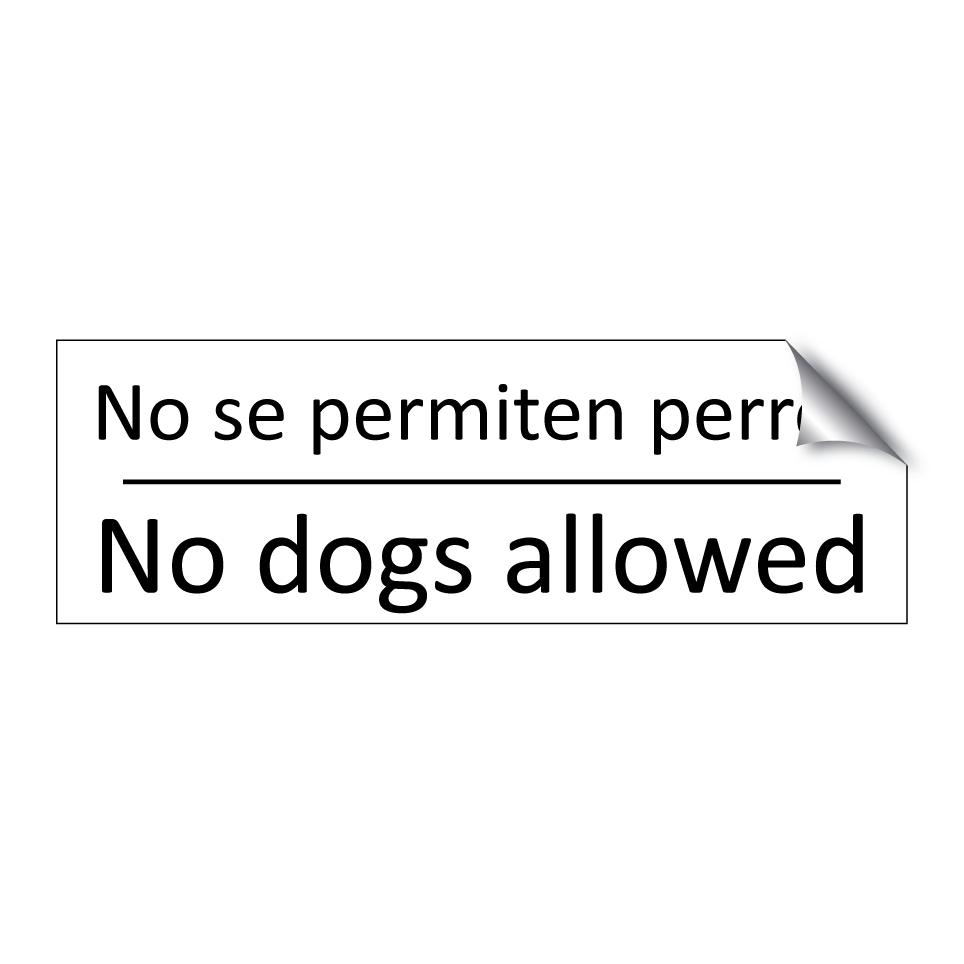 No se permiten perros - No dogs allowed