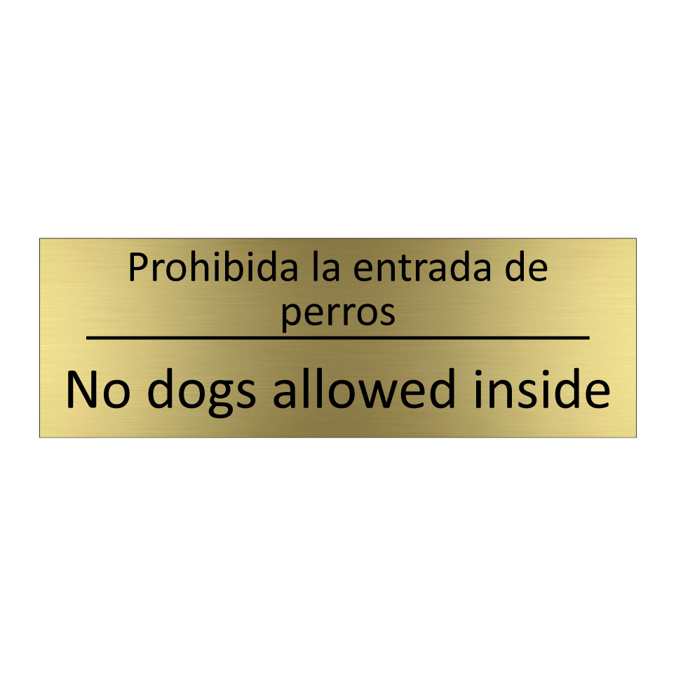 Prohibida la entrada de perros - No dogs allowed inside