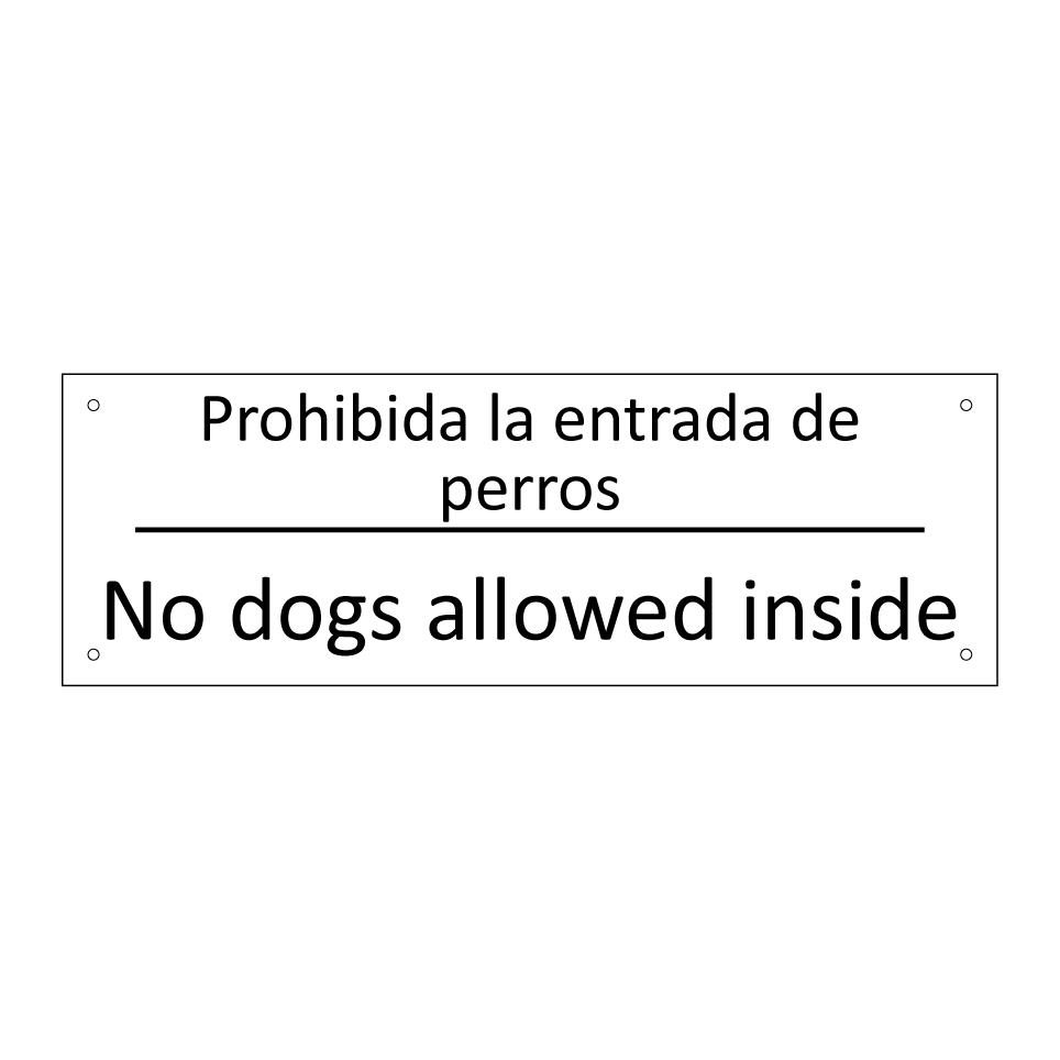 Prohibida la entrada de perros - No dogs allowed inside