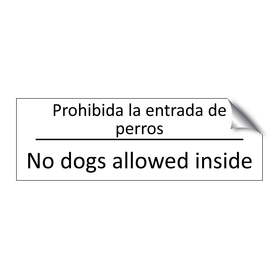 Prohibida la entrada de perros - No dogs allowed inside