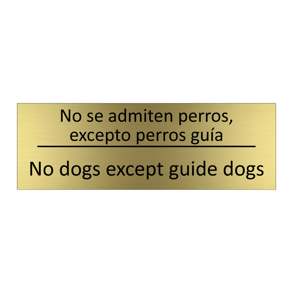 No se admiten perros, excepto /.../ - No dogs except guide dogs
