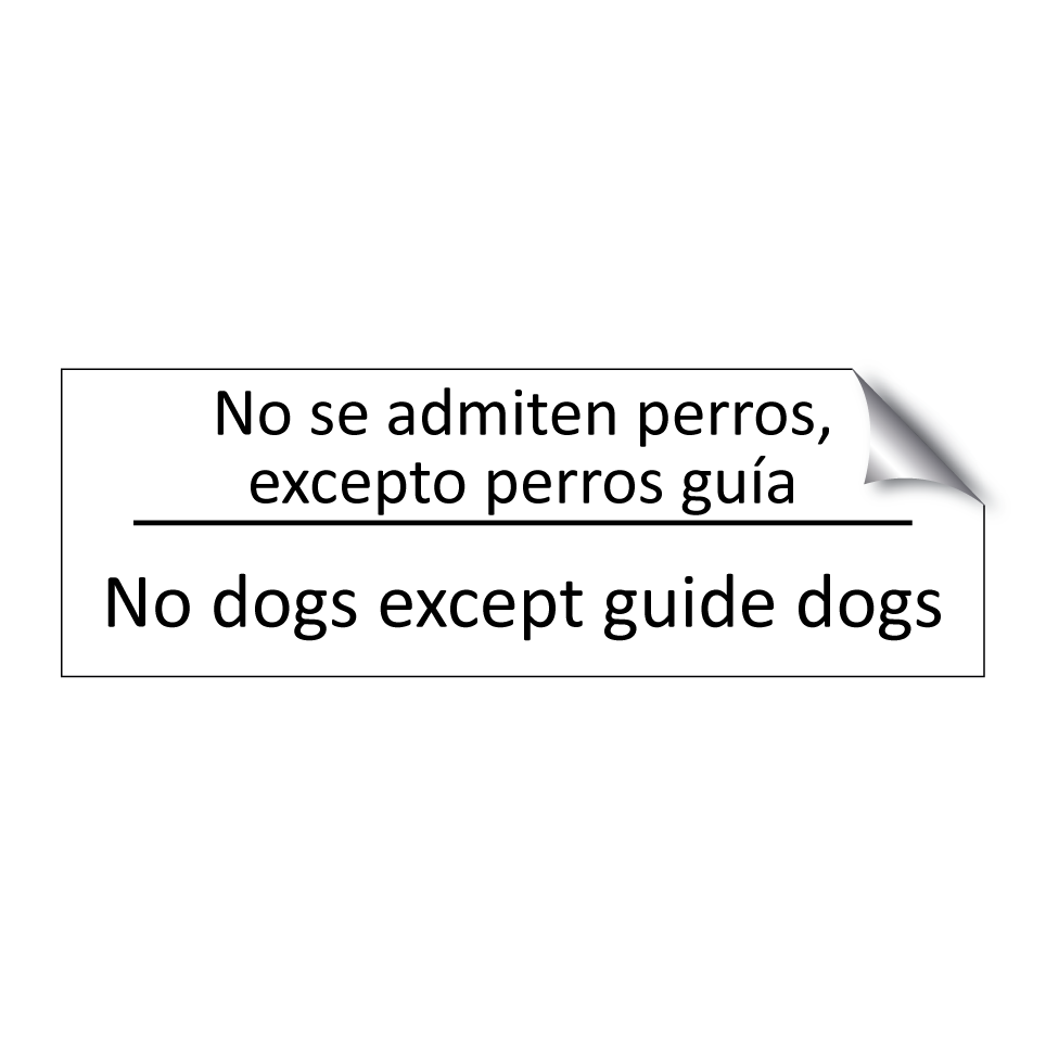 No se admiten perros, excepto /.../ - No dogs except guide dogs