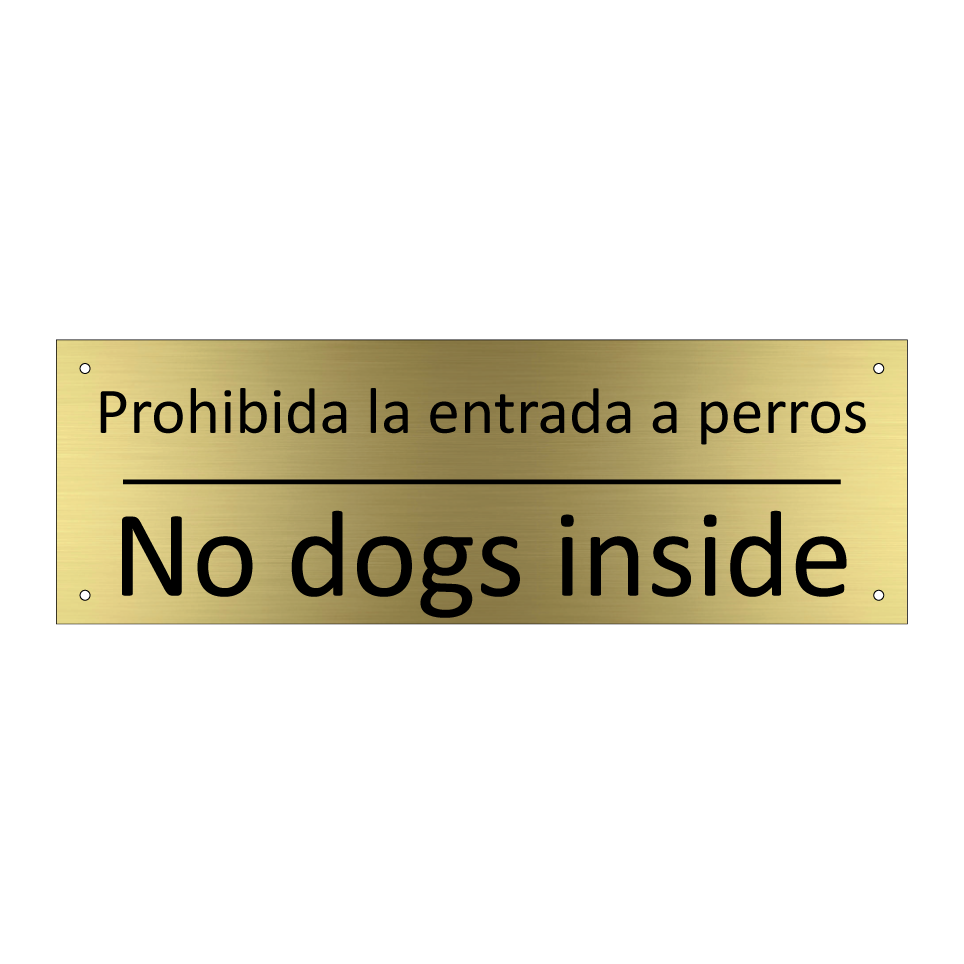 Prohibida la entrada a perros - No dogs inside