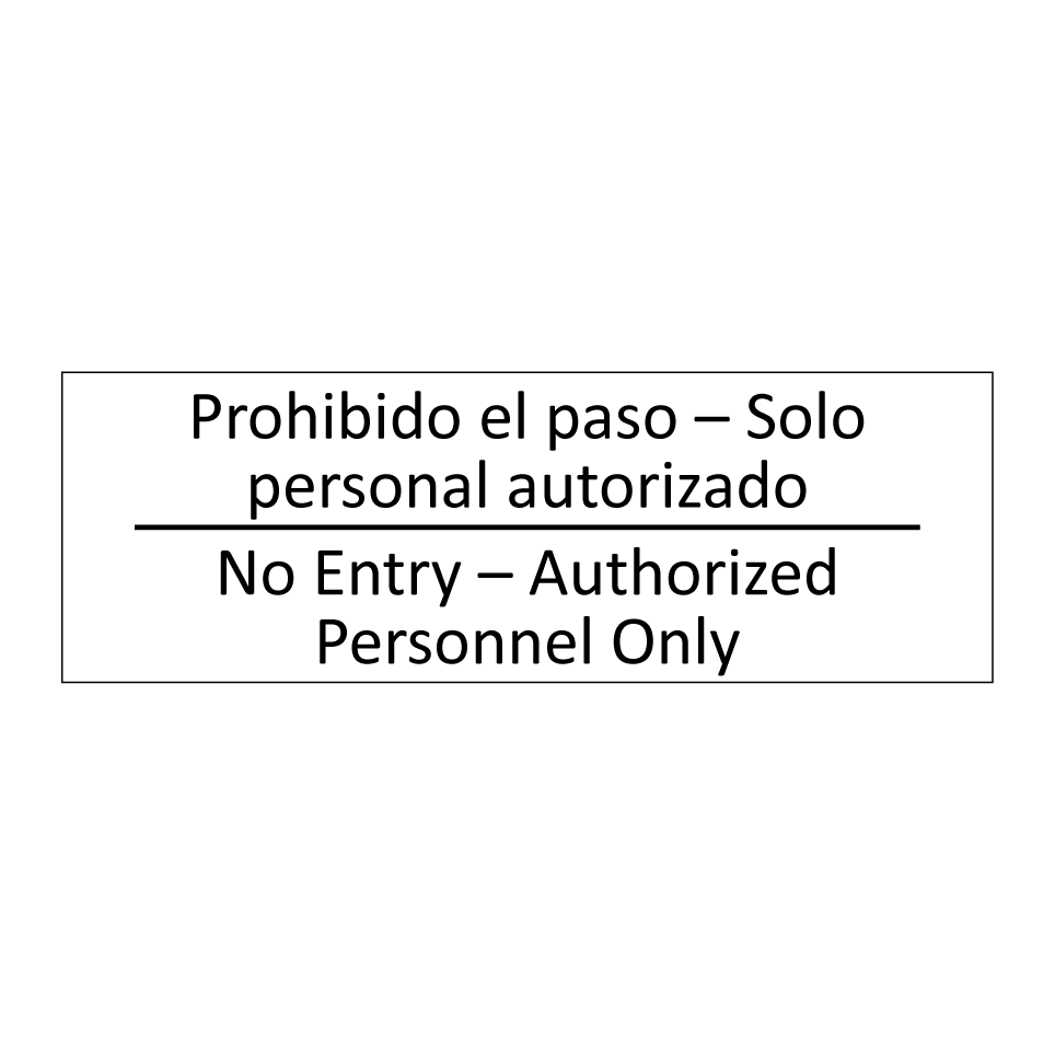 Prohibido el paso – Solo /.../ - No Entry – Authorized /.../