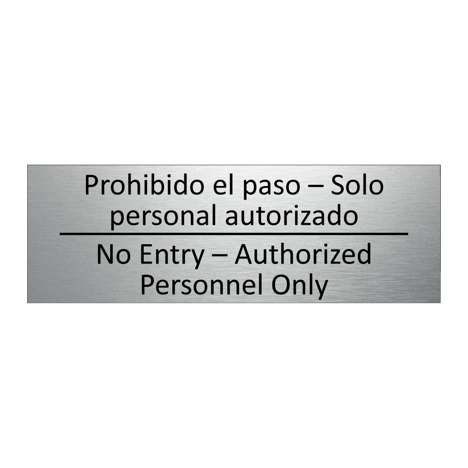 Prohibido el paso – Solo /.../ - No Entry – Authorized /.../