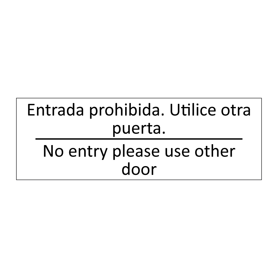 Entrada prohibida. Utilice /.../ - No entry please use other door