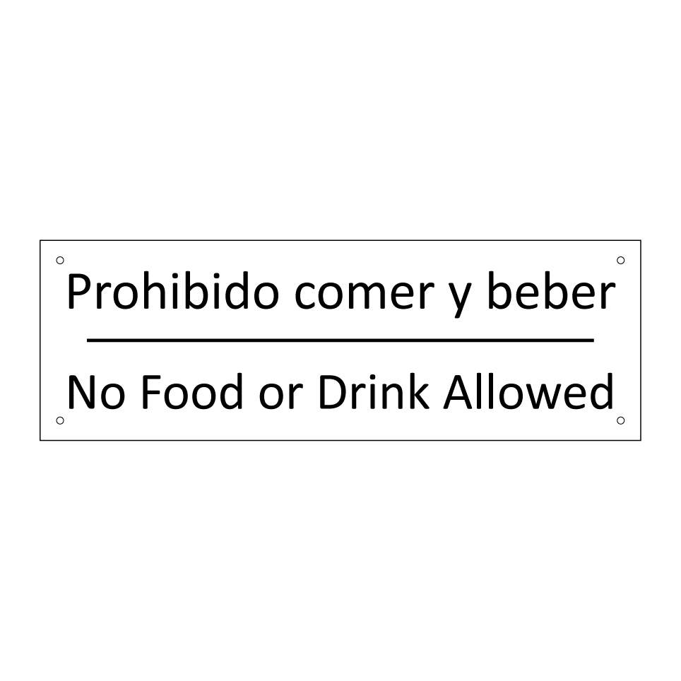 Prohibido comer y beber - No Food or Drink Allowed