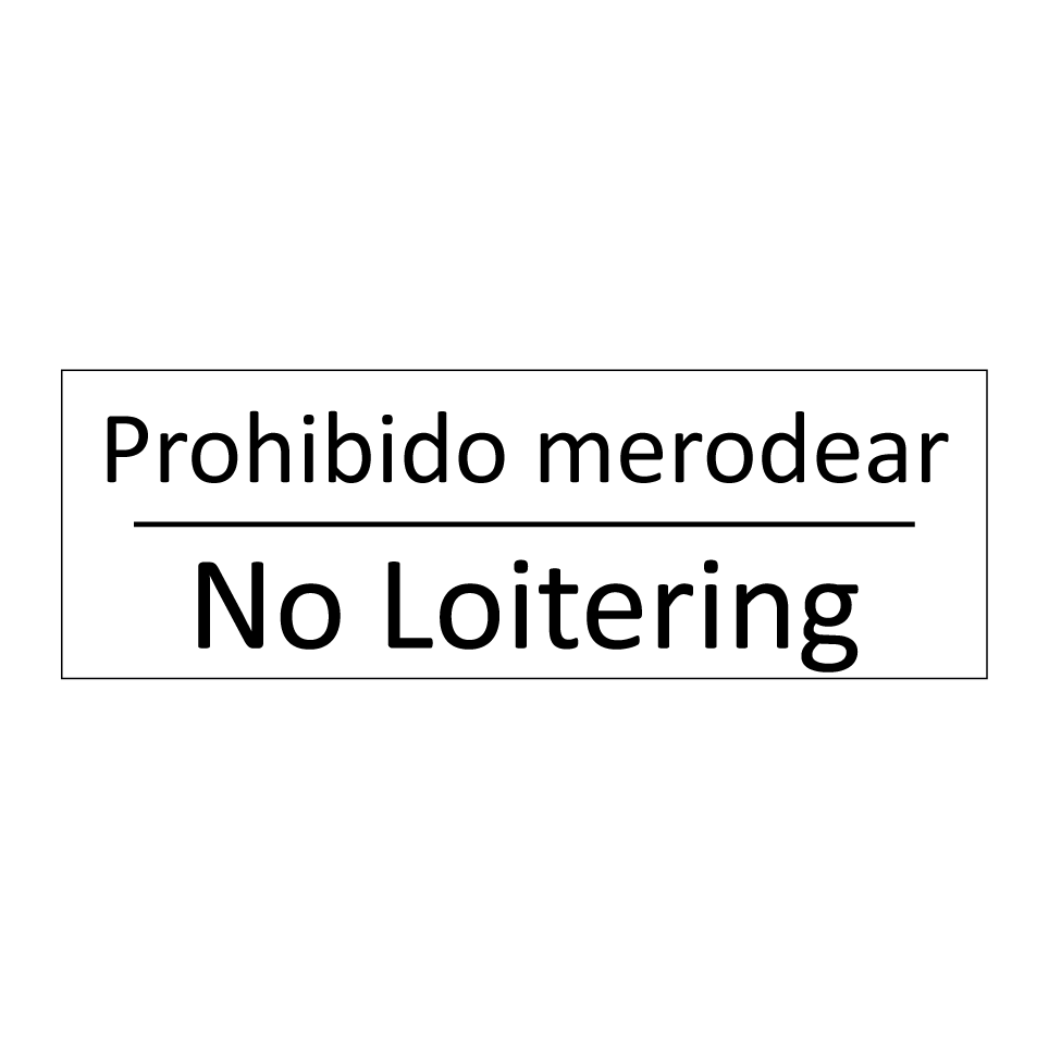 Prohibido merodear - No Loitering