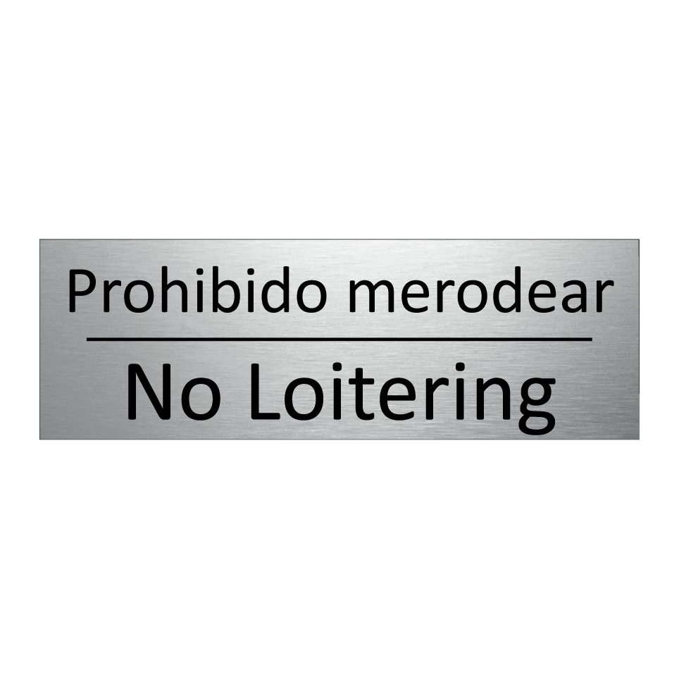 Prohibido merodear - No Loitering