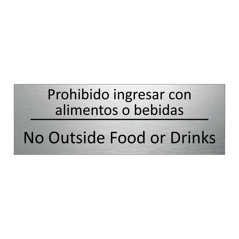 Prohibido ingresar con /.../ - No Outside Food or Drinks