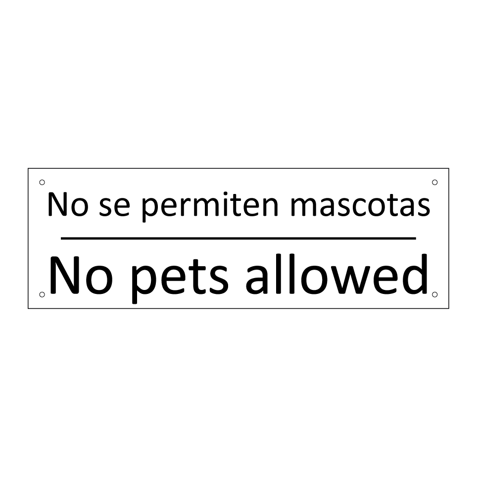 No se permiten mascotas - No pets allowed