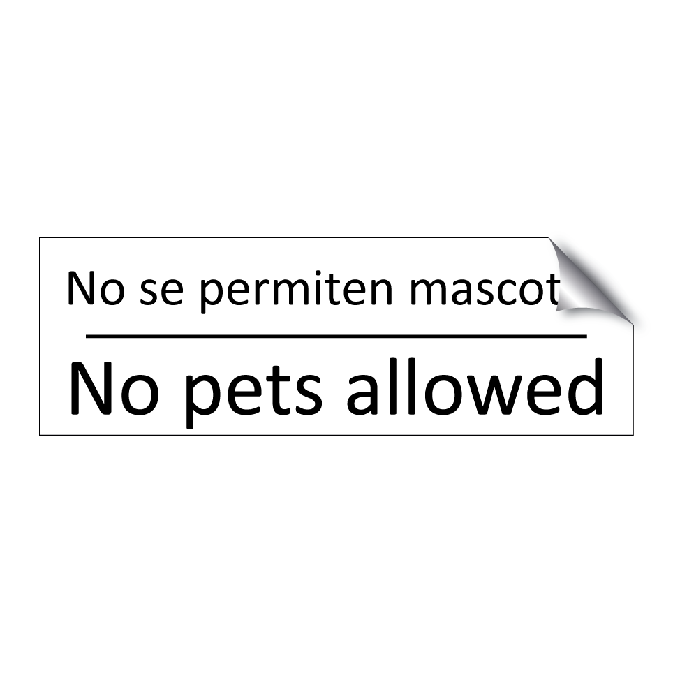 No se permiten mascotas - No pets allowed