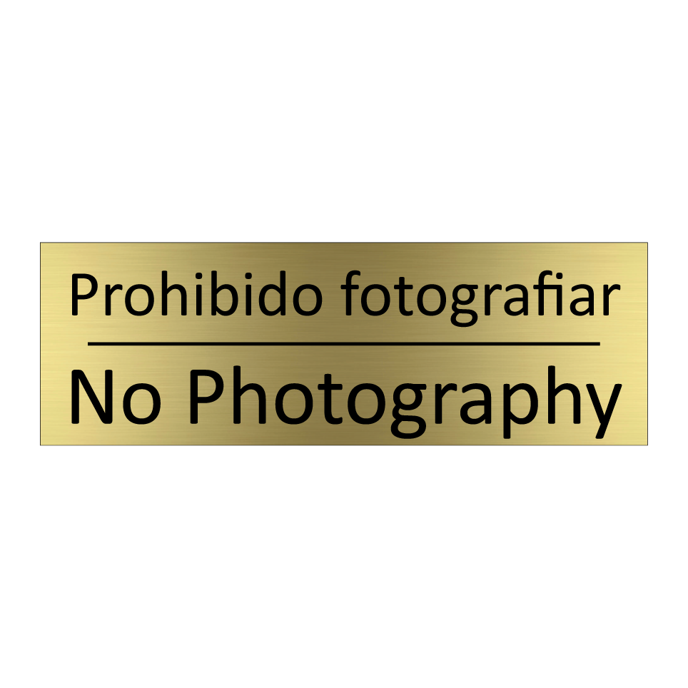 Prohibido fotografiar - No Photography
