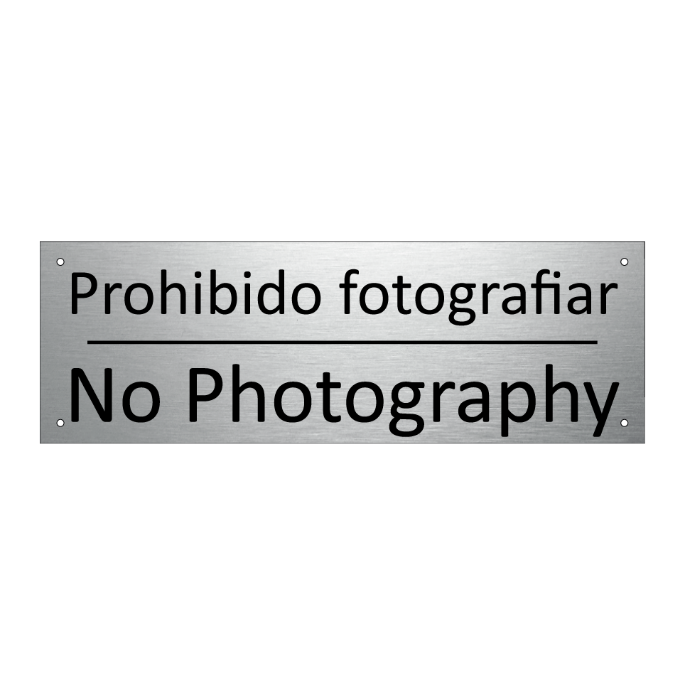 Prohibido fotografiar - No Photography