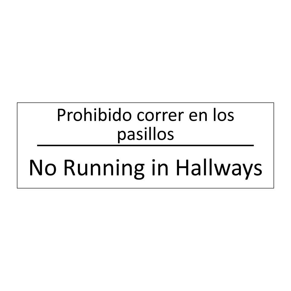 Prohibido correr en los /.../ - No Running in Hallways