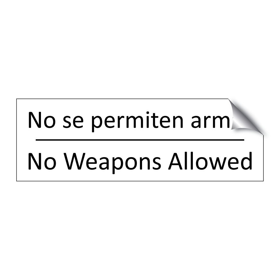 No se permiten armas - No Weapons Allowed