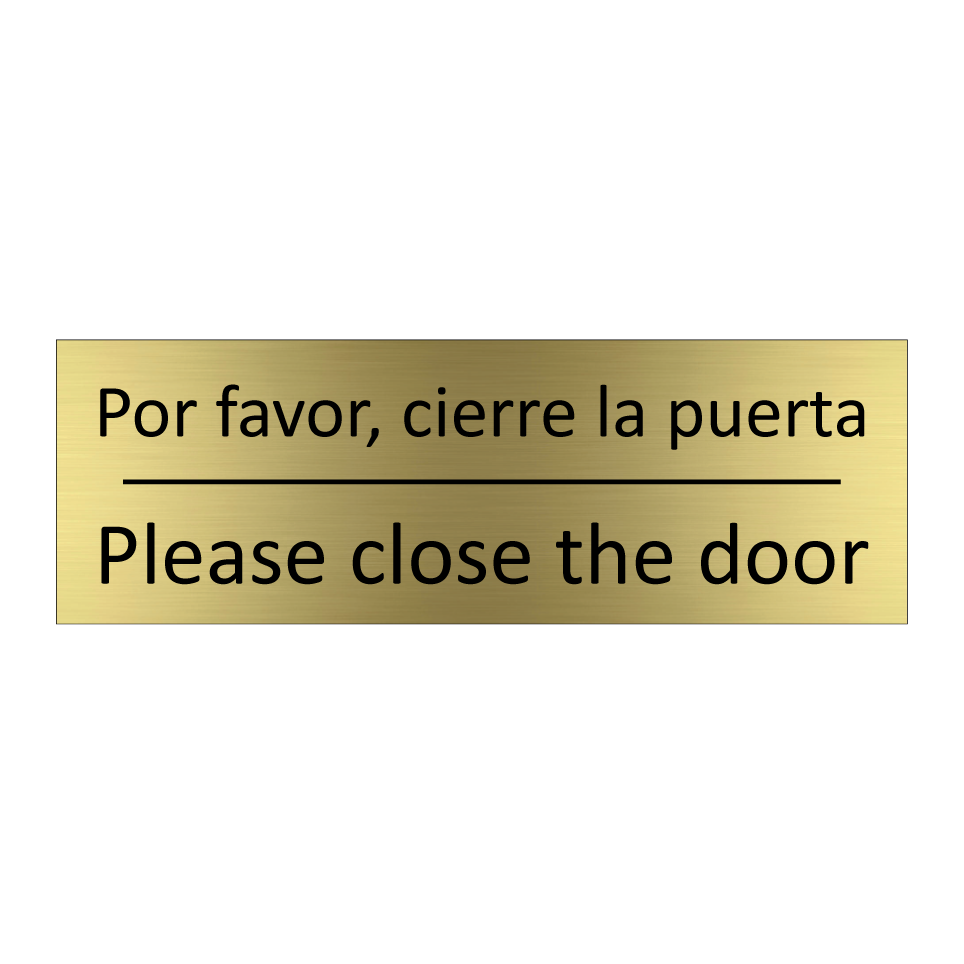 Por favor, cierre la puerta - Please close the door