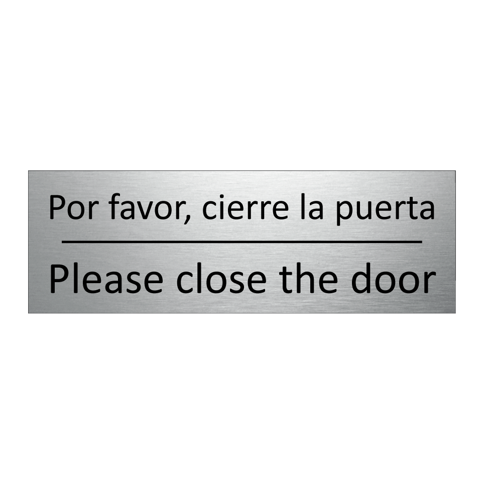 Por favor, cierre la puerta - Please close the door