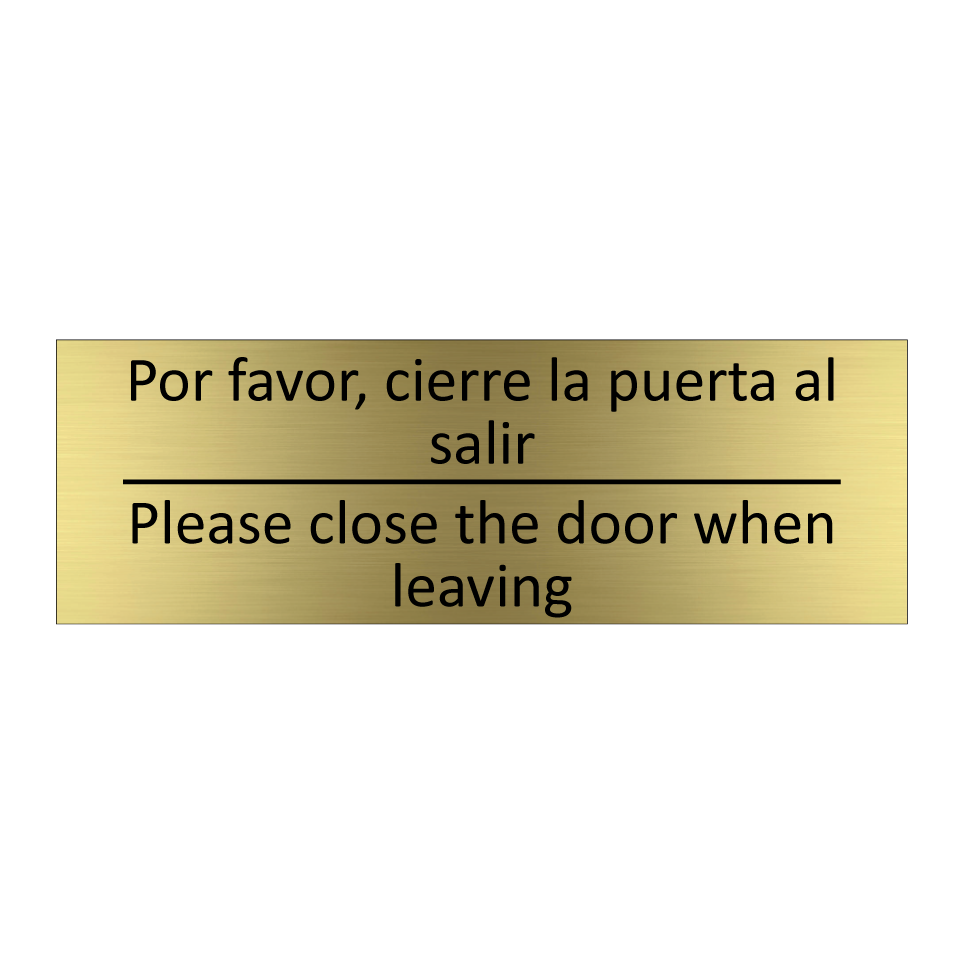 Por favor, cierre la puerta /.../ - Please close the door when /.../