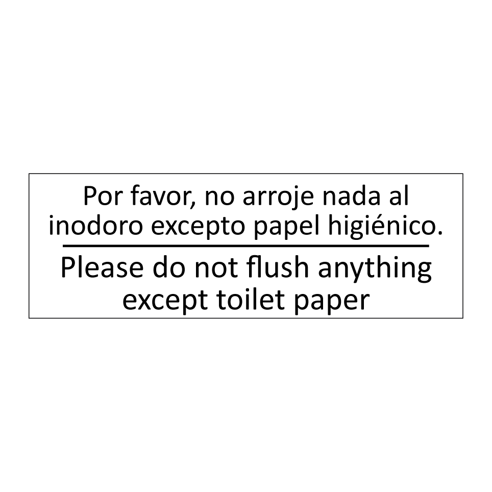 Por favor, no arroje nada al /.../ - Please do not flush anything /.../