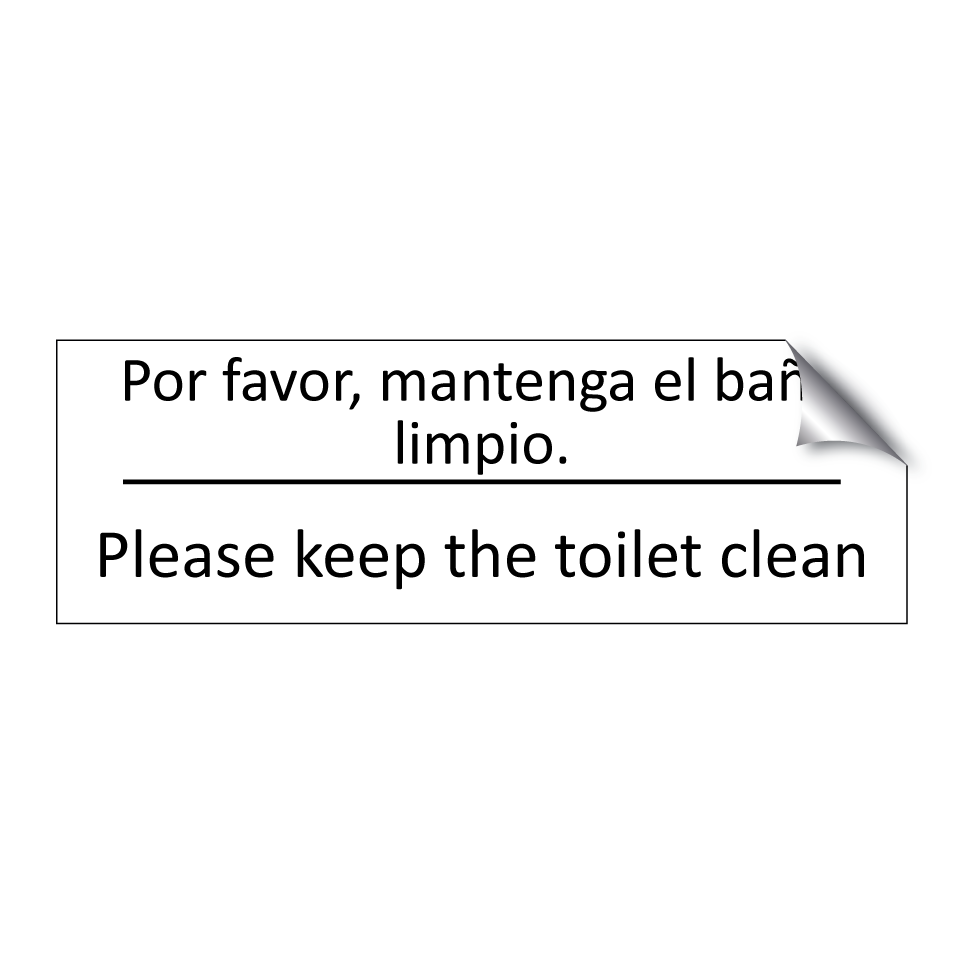 Por favor, mantenga el baño /.../ - Please keep the toilet clean