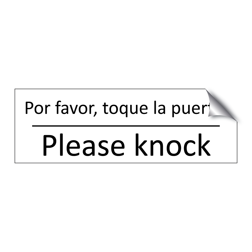 Por favor, toque la puerta. - Please knock