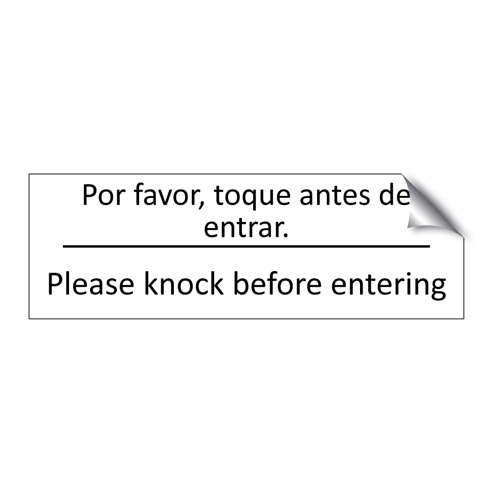 Por favor, toque antes de /.../ - Please knock before entering