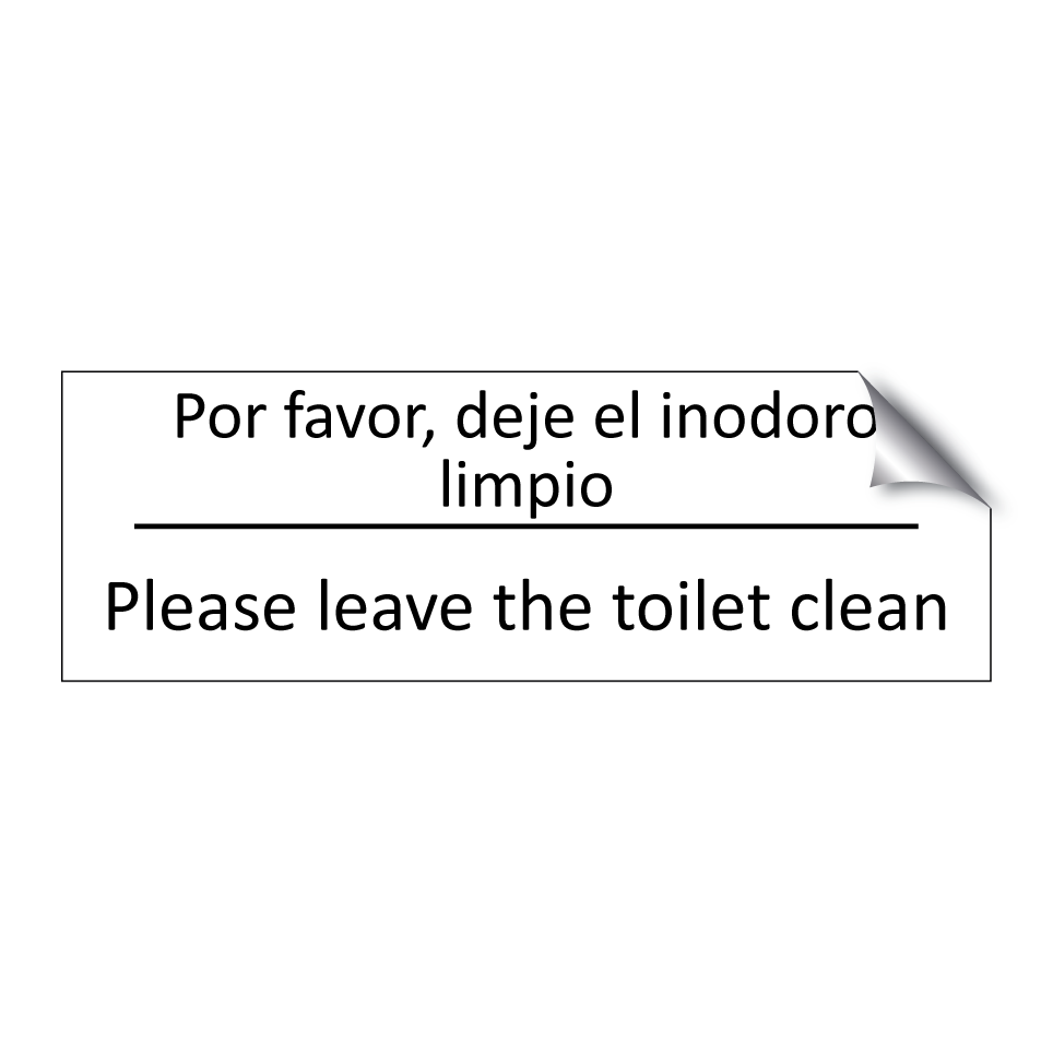 Por favor, deje el inodoro /.../ - Please leave the toilet clean