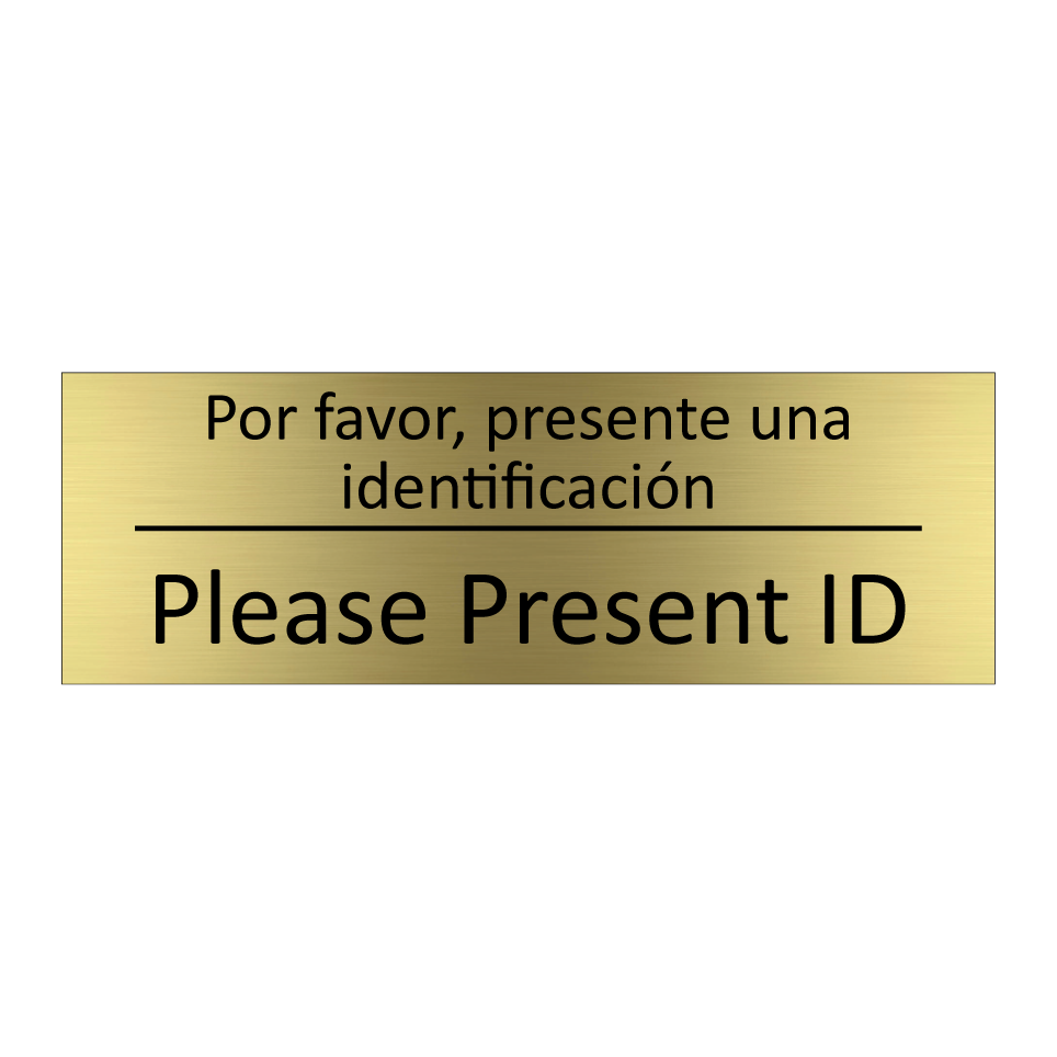 Por favor, presente una /.../ - Please Present ID