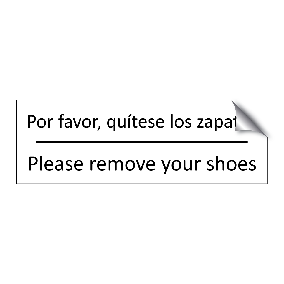 Por favor, quítese los zapatos - Please remove your shoes