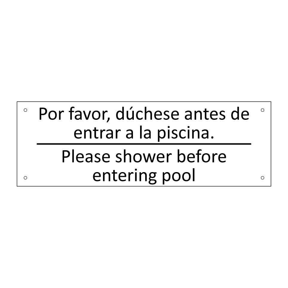 Por favor, dúchese antes de /.../ - Please shower before entering /.../